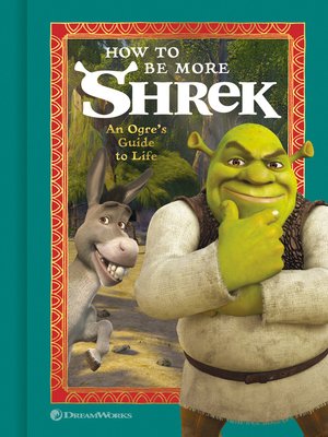 cover image of How to Be More Shrek